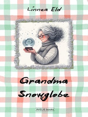 cover image of Grandma Snowglobe